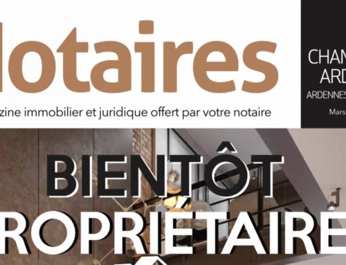 Le magazine des notaires de Champagne-Ardenne du mois de mars 2021 est disponible