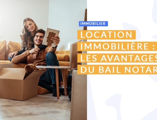 Location immobilière : le bail notarié et le bail sous seing privé